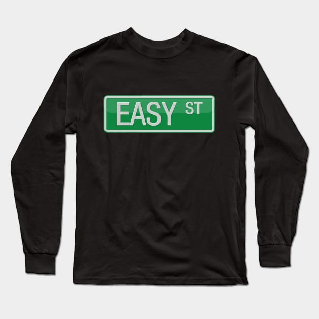 Easy Street Road Sign Long Sleeve T-Shirt by reapolo